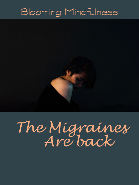 The migraines are back