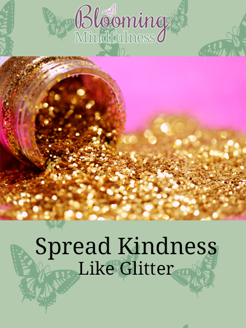 spread kindness like glitter