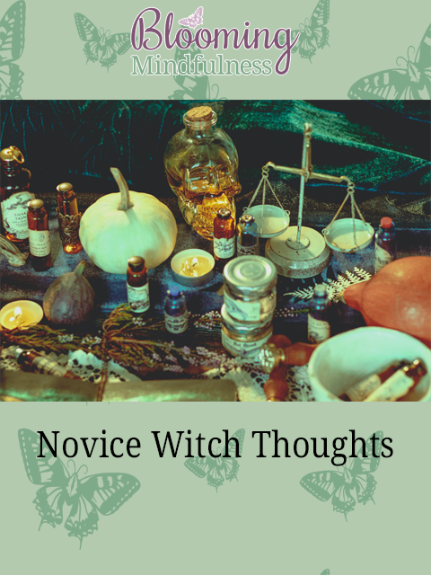 Novice witch thoughts