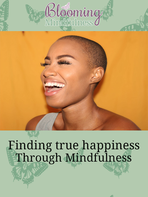 finding true happiness through mindfulness