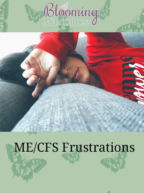 ME/CFS frustrations