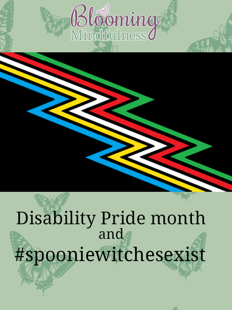 disability pride month and #spooniewitchesexist