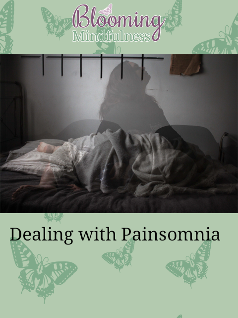 Dealing with painsomnia