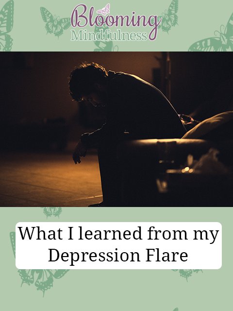 what I learned from my depression flare