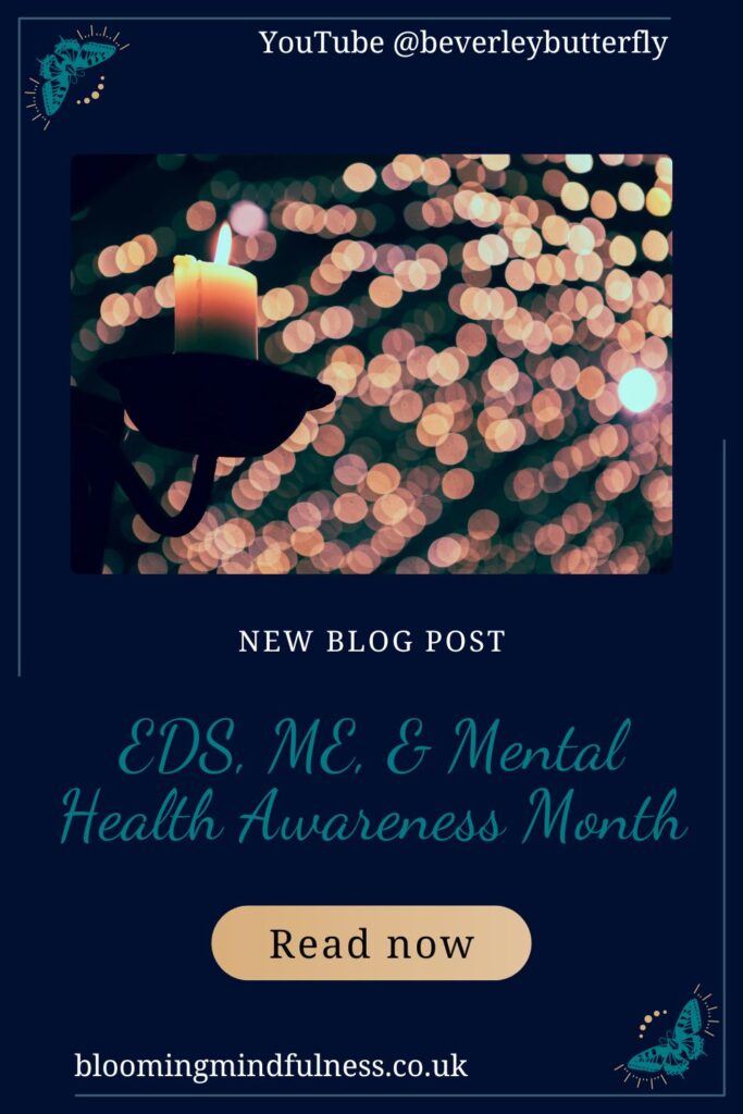 EDS, ME, & Mental health awareness month
